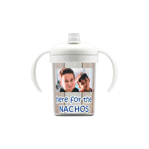 Personalized sippycup personalized with light wood pattern and photo and the saying "here for the Nachos"