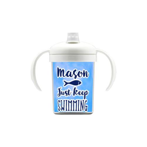 Personalized sippycup personalized with light blue cloud pattern and the sayings "Just Keep Swimming" and "Mason"