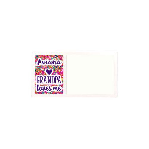 Personalized white board personalized with sweets sprinkle pattern and the sayings "Grandpa loves me" and "Aviana"