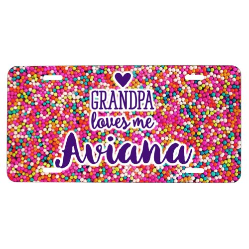 Personalized license plate personalized with sweets sprinkle pattern and the sayings "Grandpa loves me" and "Aviana"