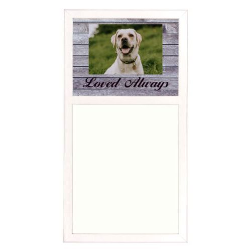 Personalized white board personalized with grey wood pattern and photo and the saying "Loved Always"