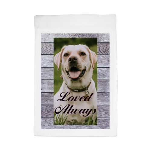 Personalized lawn flag personalized with grey wood pattern and photo and the saying "Loved Always"
