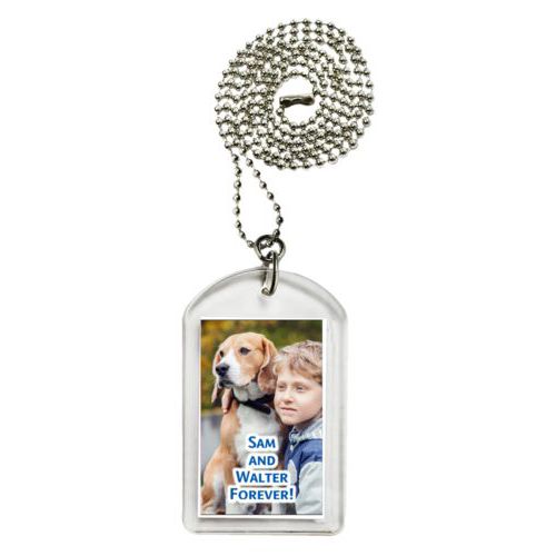 Personalized dog tag personalized with photo and the saying "Sam and Walter Forever!"