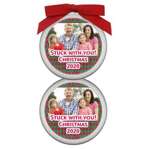 Personalized ornament personalized with prints pattern and photo and the saying "Stuck with you! Christmas 2020"