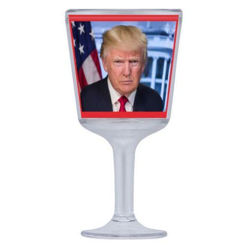 Plastic wine glass personalized with Trump photo design