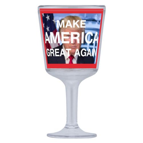 Plastic wine glass personalized with Trump photo and "Make America Great Again" design