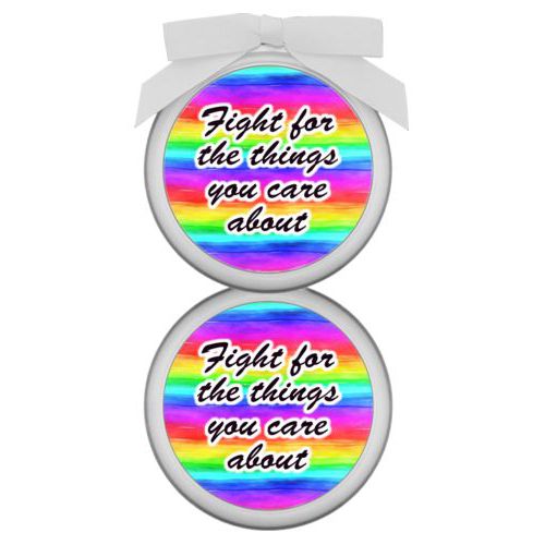 Personalized ornament personalized with "Fight for the things you care about" on rainbow design