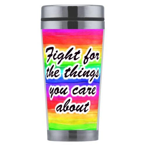 Mug personalized with "Fight for the things you care about" on rainbow design