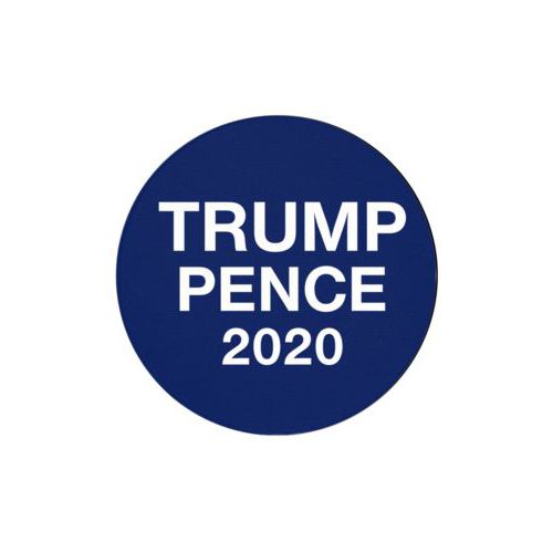 4 inch diameter personalized coaster personalized with "Trump Pence 2020" on blue design