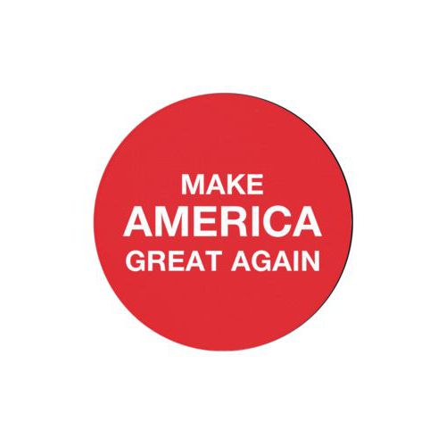 4 inch diameter personalized coaster personalized with "Make America Great Again" design on red