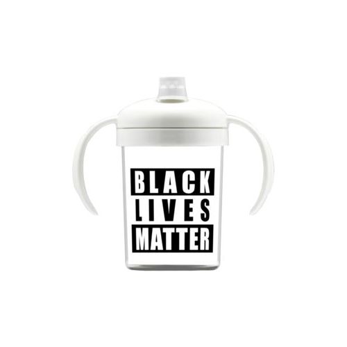 Personalized sippy cup personalized with "Black Lives Matter" black on white design