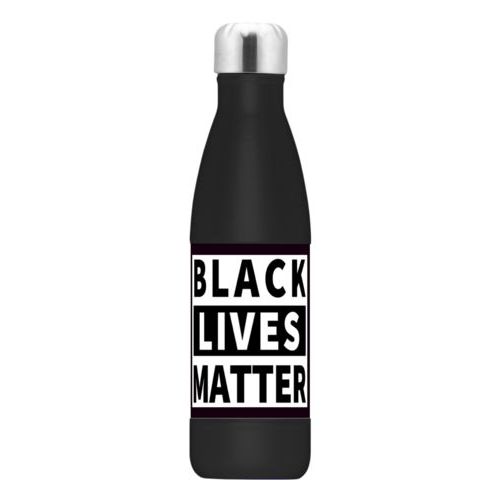 17oz insulated steel bottle personalized with "Black Lives Matter" white on black design