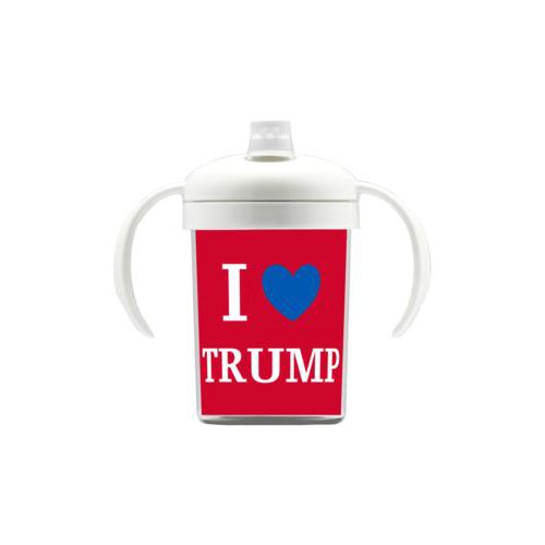 Personalized sippy cup personalized with "I Love TRUMP" design