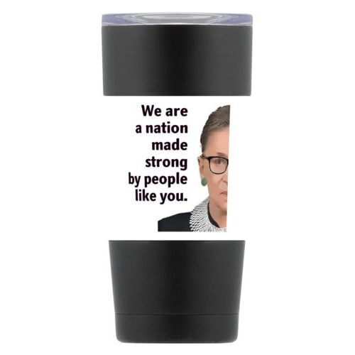 20oz insulated steel mug personalized with Ruth Bader Ginsburg drawing and "We are a nation made strong by people like you"