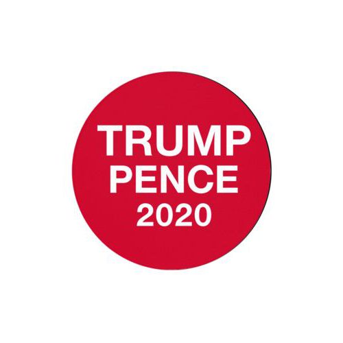 4 inch diameter personalized coaster personalized with "Trump Pence 2020" on red design