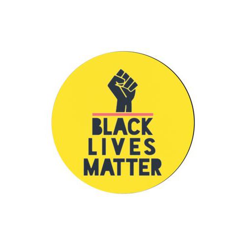 4 inch diameter personalized coaster personalized with "Black Lives Matter" and fist black on yellow design
