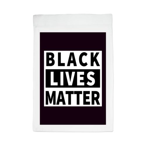 Personalized yard flag personalized with "Black Lives Matter" white on black design