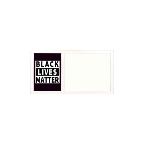 Personalized whiteboard personalized with "Black Lives Matter" white on black design