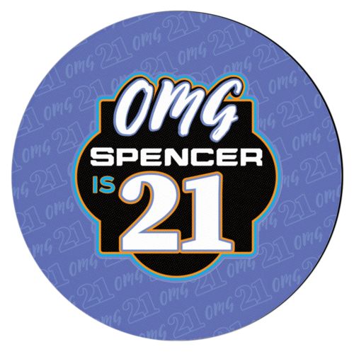 Personalized with "OMG - Is 21" and a name