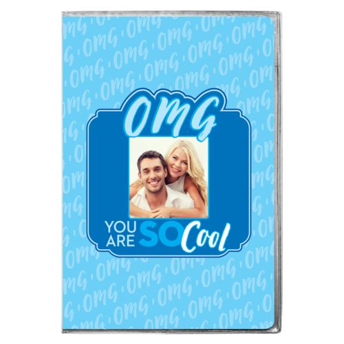 Personalized with "OMG You are so cool" and a photo