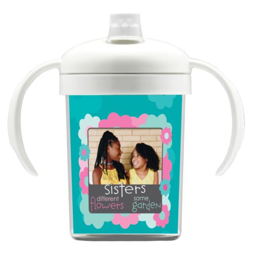 Personalized with "Sisters - Different flowers same garden" and a photo