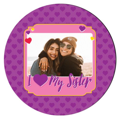 Personalized with "I love my sister" and a photo