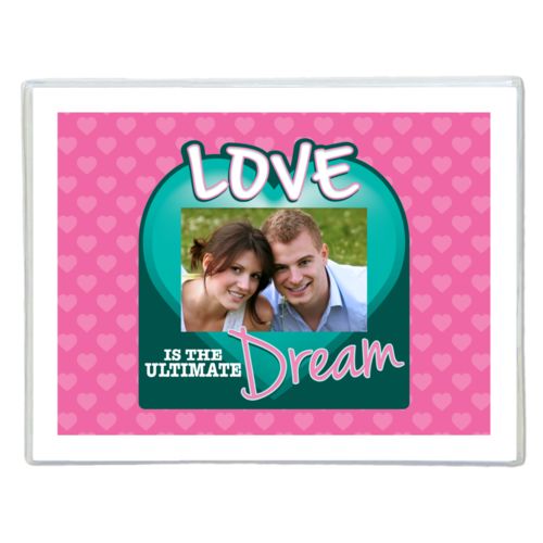 Personalized with "Love is the ultimate dream" and a photo