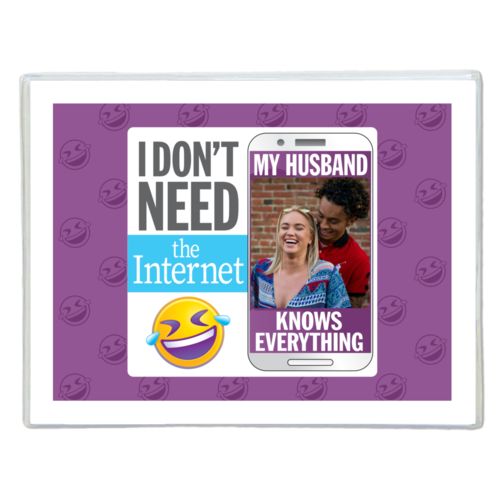 Personalized with "I don't need the internet - My husband knows everything" and a photo