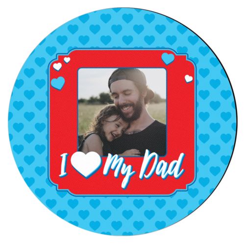 Personalized with "I love my dad" and a photo